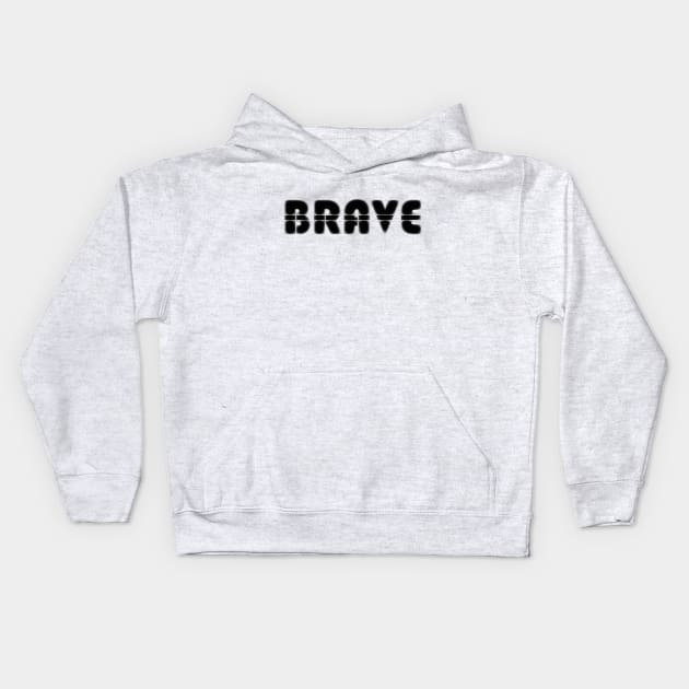 Brave Kids Hoodie by stefy